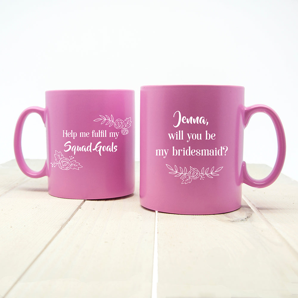 Squad Goals Personalised Bridesmaid Proposal Mug